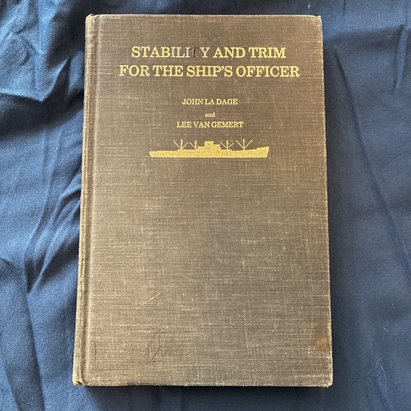 Stability and Trim for the Ship’s Officer by John H. La Dage and Lee Van Gemert