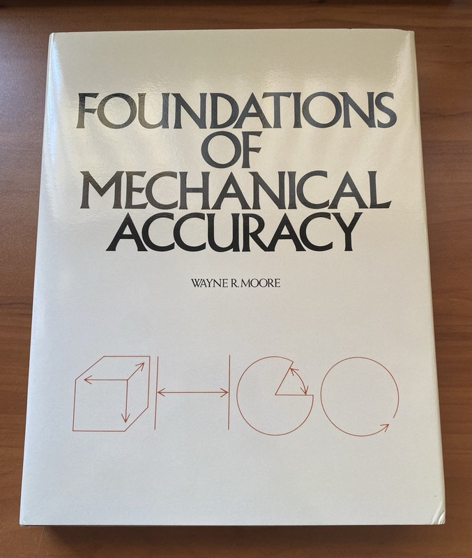 Foundations of Mechanical Accuracy by Moore Tool Co.