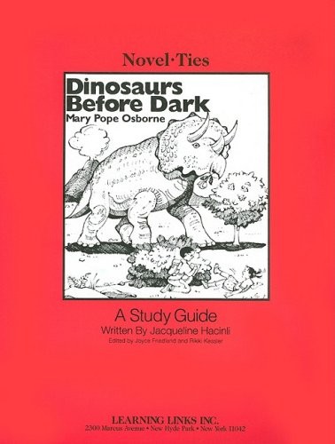 DINOSAURS BEFORE DARK: NOVEL-TIES STUDY GUIDE By Mary Pope Osborne **BRAND NEW**