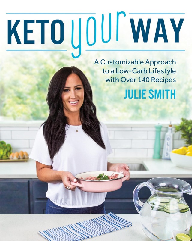 Keto Your Way: A Customizable Approach to a Low-Carb Lifestyle with over 140…