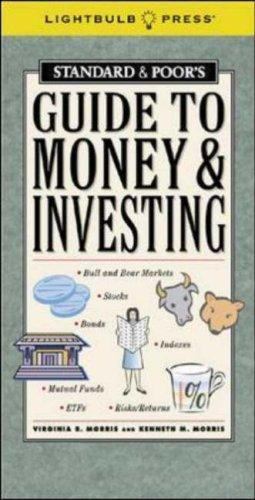 Standard and Poor’s Guide to Money and Investing;- paperback, 0976474980, Morris