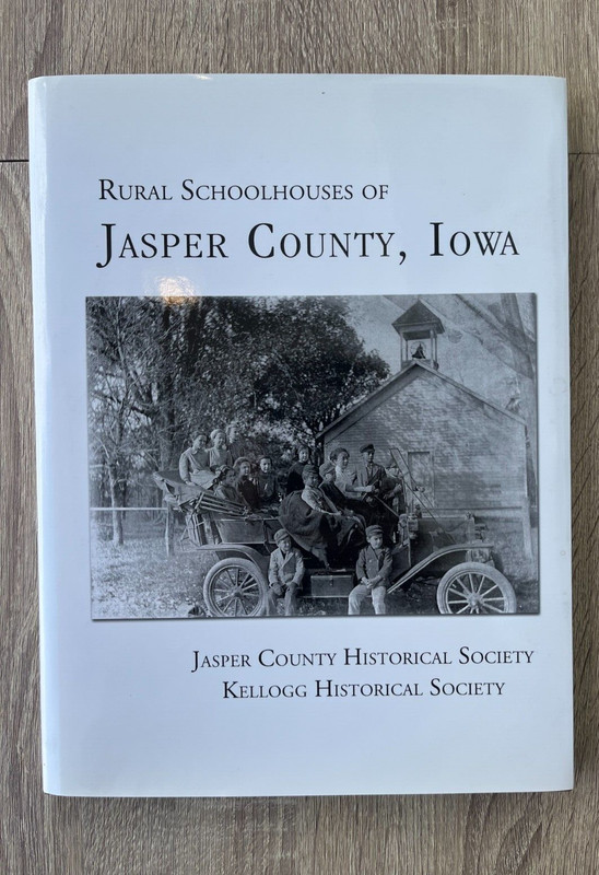Rural Schoolhouses of Jasper County, Iowa — RARE! Brand New 1-59652-167-8