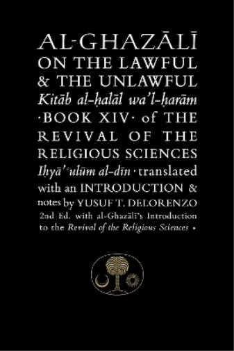 Abu Hamid al-Ghazali Al-Ghazali on the Lawful and the Unlawful (Hardback)