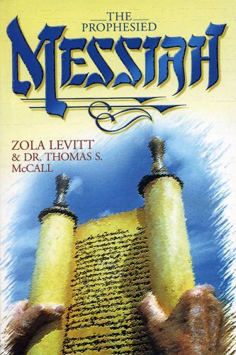 The Prophesied Messiah – paperback, 1930749082, Zola Levitt