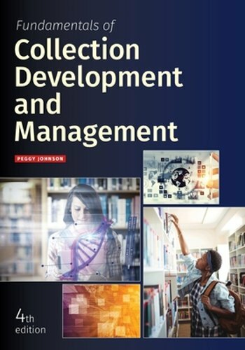 Fundamentals of Collection Development and Management by Peggy Johnson: New