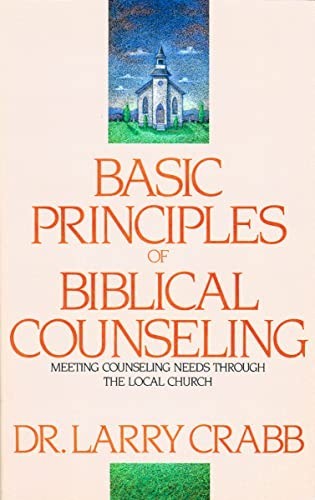Basic Principles of Biblical Counsellin…, CRABB LARRY