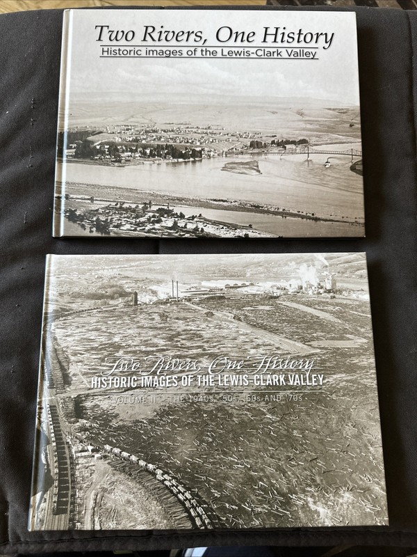 Two Rivers, One History: Historic Images of the Lewis-Clark Valley VOL 1 & 2
