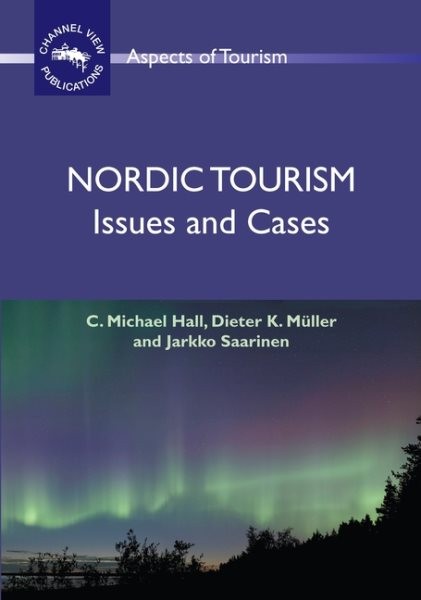 Nordic Tourism : Issues and Cases, Paperback by Hall, C. Michael; Muller, Die…