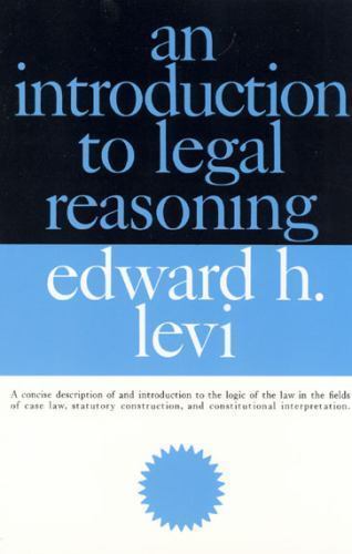An Introduction to Legal Reasoning by Edward H. Levi