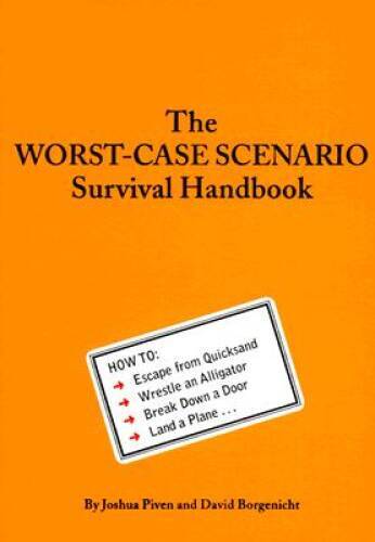 The Worst-Case Scenario Survival Handbook – Paperback By Piven, Joshua – GOOD