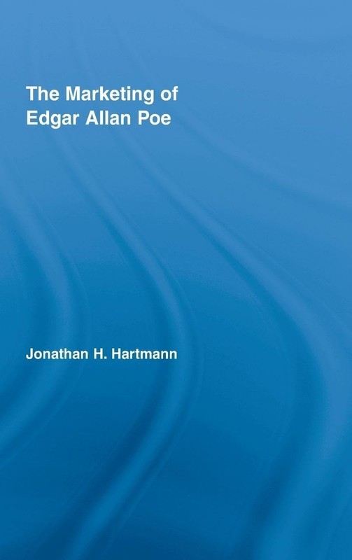 Marketing of Edgar Allan Poe by Jonathan Hartmann (2008, Hardcover)