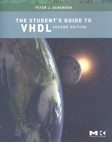 The Student’s Guide to VHDL, Second Edition (Systems on Silicon) – GOOD