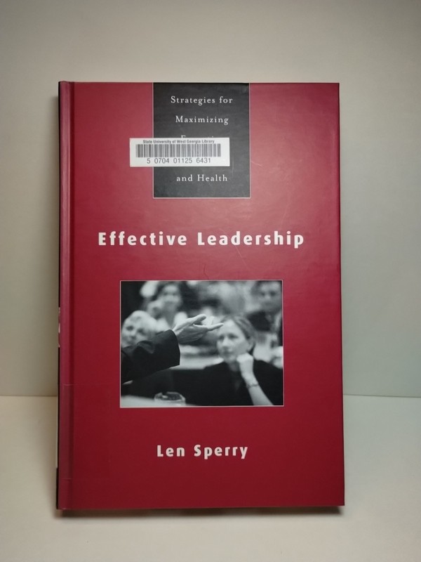 Effective Leadership by Len Sperry 1st Ed. 2002 HC