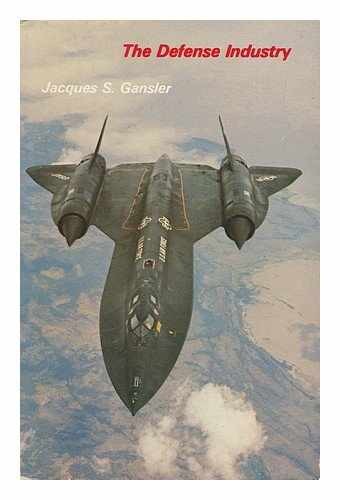 The Defense Industry – Paperback, by Gansler Jacques S. – Acceptable n