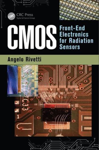CMOS : Front-End Electronics for Radiation Sensors, Hardcover by Rivetti, Ang…
