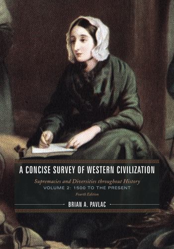 Concise Survey of Western Civilization : Supremacies and Diversities Througho…