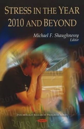 Stress in the Year 2010 & Beyond by Michael F Shaughnessy: New