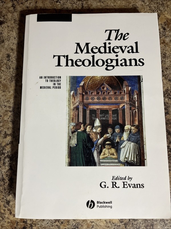 G. R. Evans The Medieval Theologians (Paperback) Great Theologians Blackwell