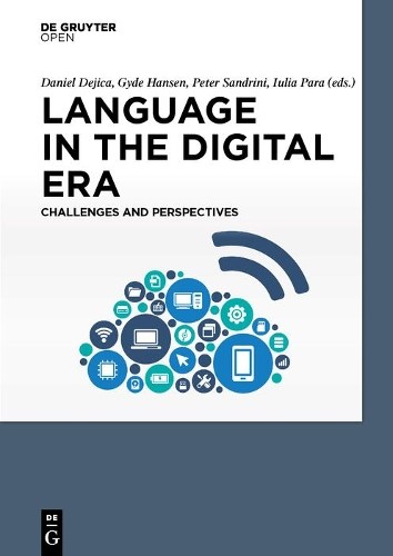 Daniel Dejica Language in the Digital Era. Challenges and (Hardback) (UK IMPORT)