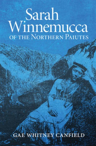 Sarah Winnemucca: Of the Northern Paiutes – Paperback – GOOD