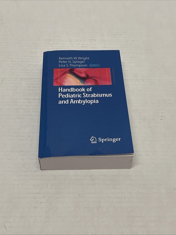 Handbook of Pediatric Strabismus and Amblyopia, Kenneth Wright, Peter Spiegel