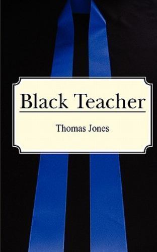 Black Teacher, Paperback by Jones, Thomas, Like New Used, Free shipping in th…