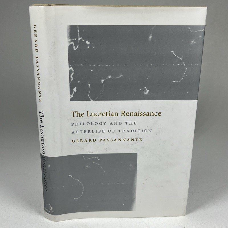Lucretian Renaissance Philology and the Afterlife of Tradition Passannante HC DJ