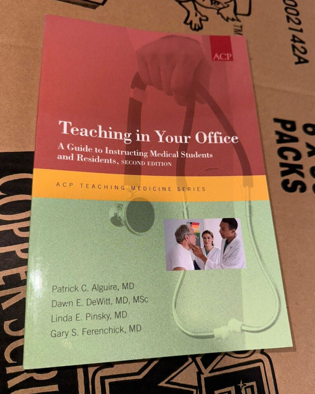 Teaching in Your Office:A Guide to Instructing Medical Students and Residents 2e