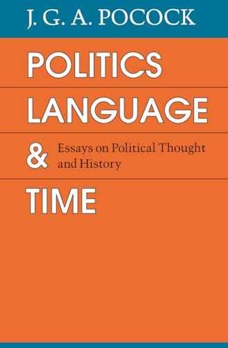 Politics, Language, and Time: Essays on - Paperback, by Pocock J. G. - Very Good