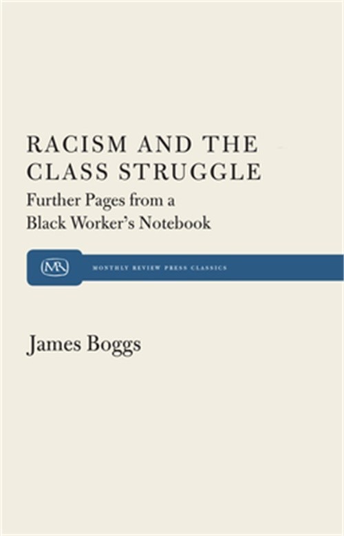 Racism and the Class Struggle: Further Pages from a Black Worker’s Notebook (Pap