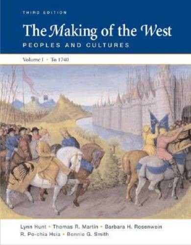 The Making of the West: Peoples and Cultures, Vol. 1: To 1740 – Paperback – GOOD