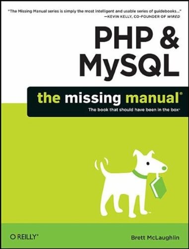 PHP & MySQL: The Missing Manual By Brett McLaughlin