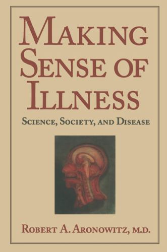 Cambridge Studies in the History of Medicine Ser.: Making Sense of Illness :…
