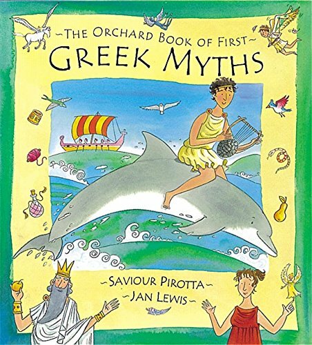 The Orchard Book of First Greek Myths (Orchard M… by Pirotta, Saviour Hardback
