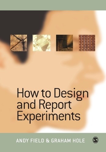 Andy Field Graham Hole How to Design and Report Experiments (Paperback)