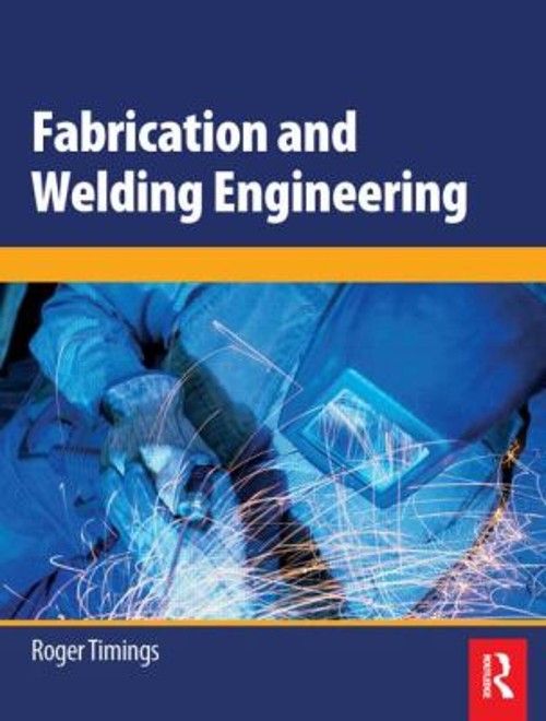 Fabrication and Welding Engineering Paperback Roger Timings