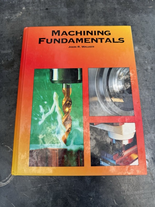 Machining Fundamentals By John R. Walker Hardcover Engineering Textbook