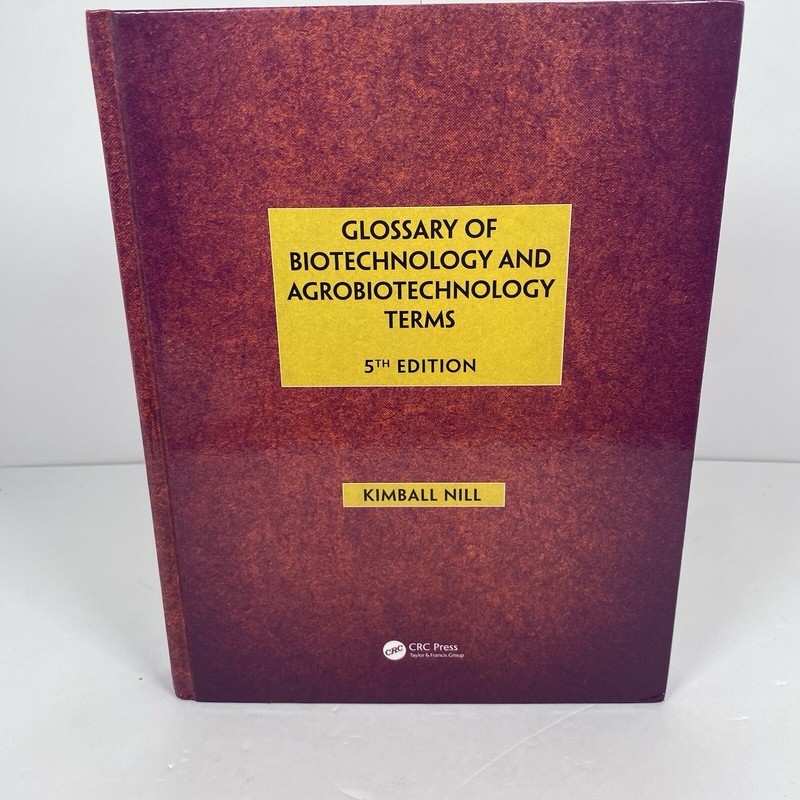 Glossary of Biotechnology and Agrobiotechnology Terms 5e Kimball Nill 5th Ed.