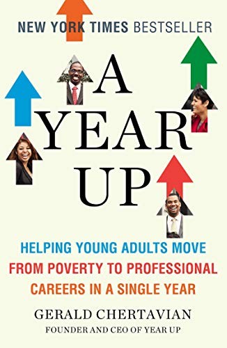 A Year Up: Helping Young Adults Move from Poverty to Professional Careers in a