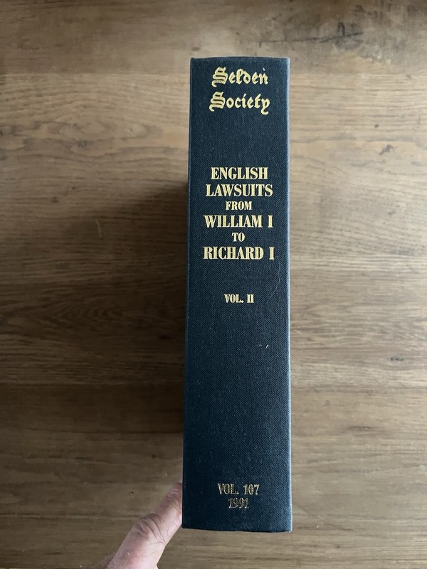 Selden Society. English lawsuits From William I To Richard I Vol 1.