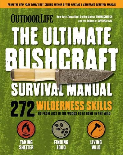 Tim MacWelch Ultimate Bushcraft Survival Manual (Paperback) (UK IMPORT)