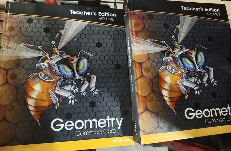 Geometry – Teacher Edition Volume One and Two by Pearson Education, Inc.
