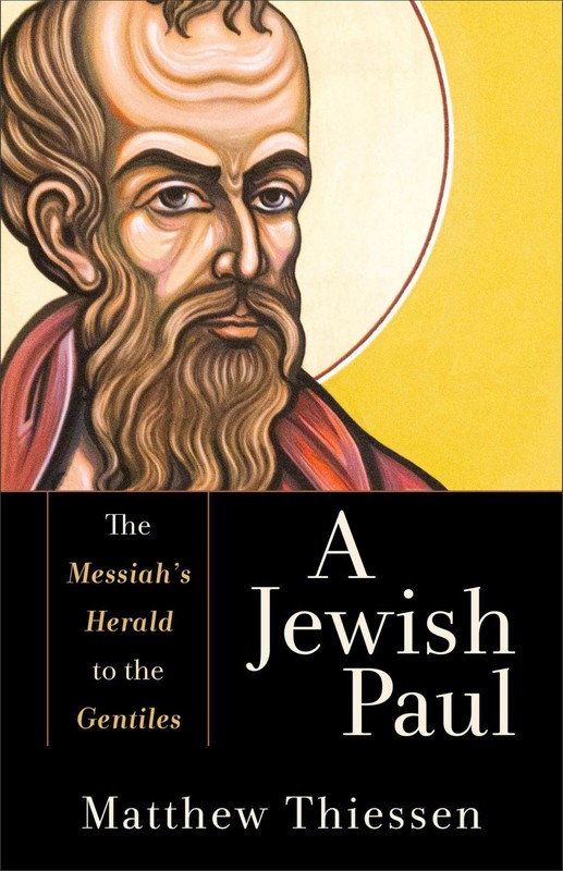 Jewish Paul: The Messiah’s Herald to the Gentiles .. NEW