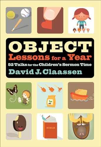 Object Lessons for a Year: 52 – Paperback, by David J. Claassen – Very Good