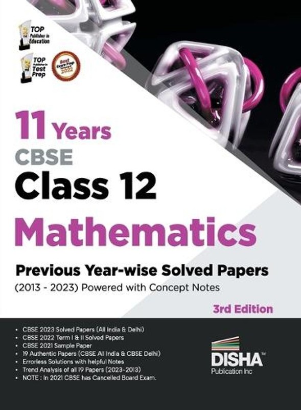 11 Years Cbse Class 12 Mathematics Previous Year-Wise Solved Papers (2013 – 2023