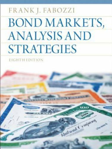 Bond Markets, Analysis and Strategies by Frank J Fabozzi PhD CFA CPA