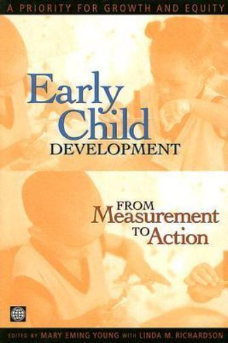 Early Childhood Development from Measurement to Action: A Priority for Growth a