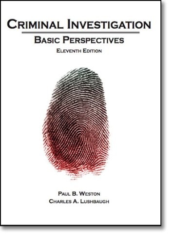 CRIMINAL INVESTIGATION: BASIC PERSPECTIVES (11TH EDITION) By Weston Paul NEW