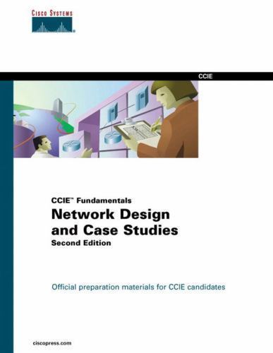 Cisco CCIE Fundamentals: Network Design and Case Studies by Cisco Systems Inc