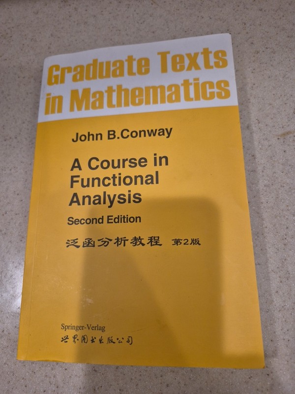 Graduate Texts in Mathematics : A Course in Functional Analysis by John Conway